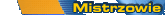 Mistrzowie